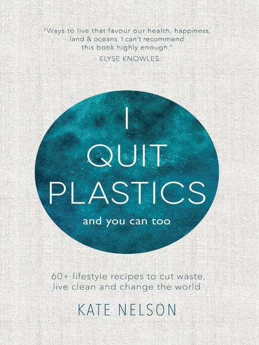 Title details for I Quit Plastics by Kate Nelson - Available